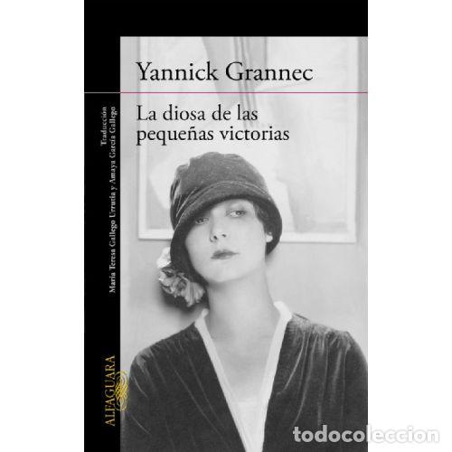 Libros: LA DIOSA DE LAS PEQUE&Ntilde;AS VICTORIAS - YANNICK GRANNEC