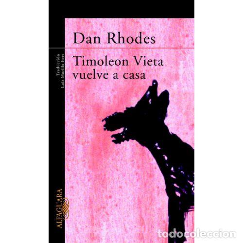 B&uuml;cher: TIMOLEON VIETA VUELVE A CASA - DAN RHODES
