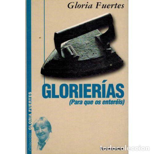 Libros: GLORIER&Iacute;AS, PARA QUE OS ENTEREIS - GLORIA FUERTES