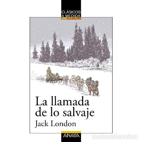 books: LA LLAMADA DE LO SALVAJE - JACK LONDON