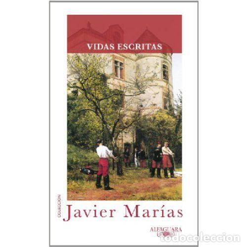 Livros em segunda m&atilde;o: VIDAS ESCRITAS - JAVIER MAR&Iacute;AS