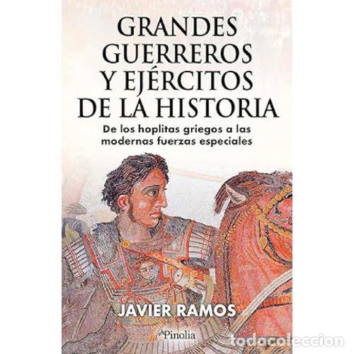 Libros: GRANDES GUERREROS Y EJERCITOS DE LA HISTORIA - JAVIER RAMOS DE LOS SANTOS - Foto 1