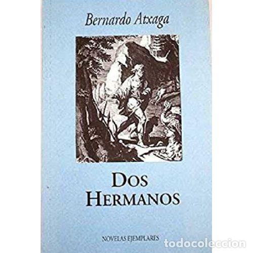 Libros: DOS HERMANOS - BERNARDO ATXAGA - Foto 1