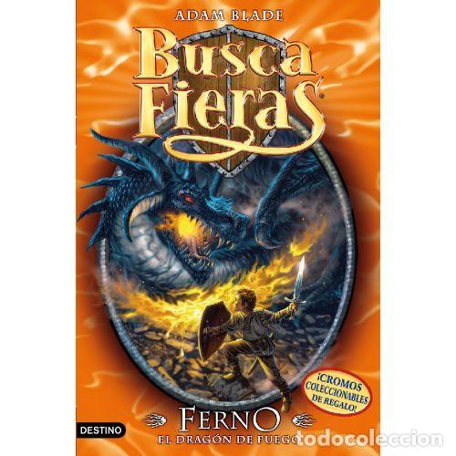 Livres: FERNO, EL DRAG&Oacute;N DE FUEGO (BUSCAFIERAS 1) - ADAM BLADE