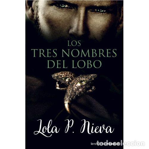 B&uuml;cher: LOS TRES NOMBRES DEL LOBO - LOLA P. NIEVA