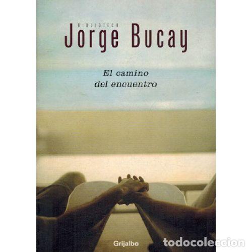 Libros: EL CAMINO DEL ENCUENTRO - JORGE BUCAY