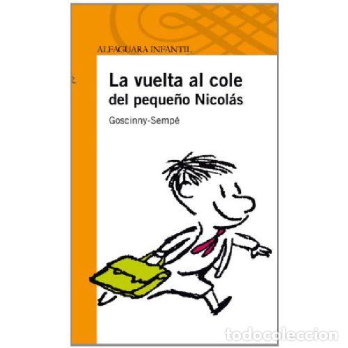 Libros: LA VUELTA AL COLE DEL PEQUE&Ntilde;O NICOLAS - GOSCINNY-SEMP&Eacute;