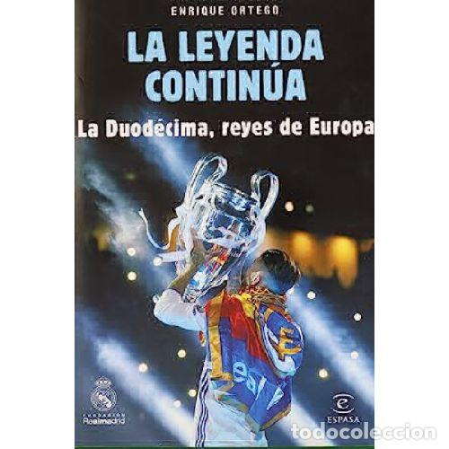 B&uuml;cher: LA LEYENDA CONTINUA. LA DUODECIMA, REYES DE EUROPA - ENRIQUE ORTEGO