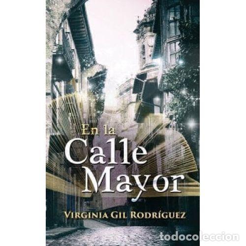 B&uuml;cher: EN LA CALLE MAYOR - VIRGINIA GIL RODRIGUEZ