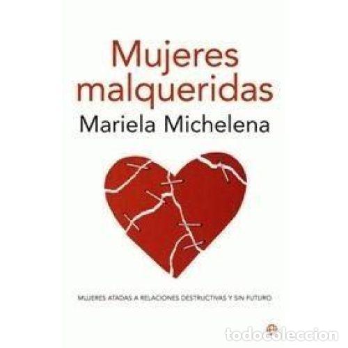 Libri di seconda mano: MUJERES MALQUERIDAS - MARIELA MICHELENA PAGGIOLI