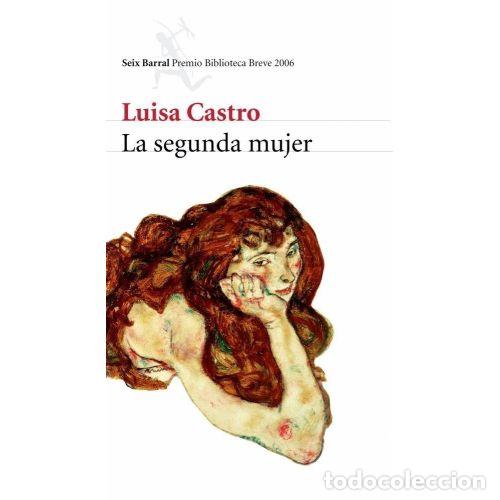Livros em segunda m&atilde;o: LA SEGUNDA MUJER - LUISA CASTRO
