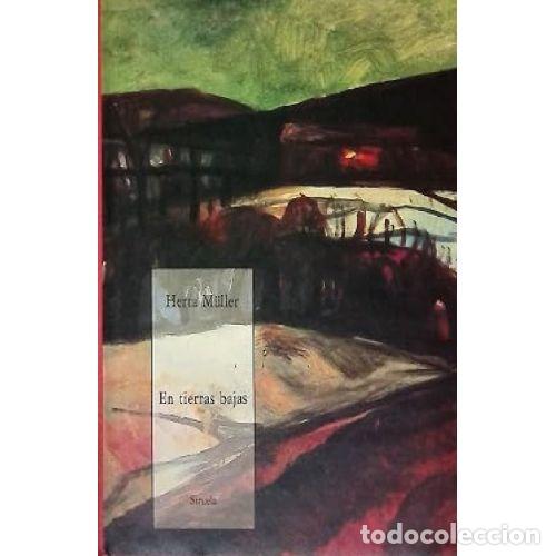 Libros: EN TIERRAS BAJAS - HERTA MULLER - Foto 1