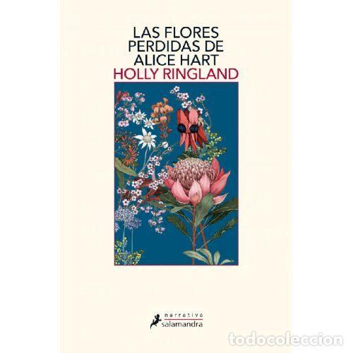 Libri di seconda mano: LAS FLORES PERDIDAS DE ALICE HART - HOLLY RINGLAND