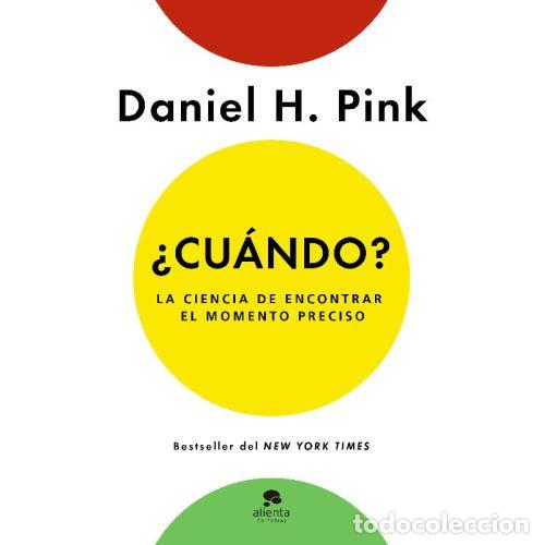 Libros: &iquest;CU&Aacute;NDO? LA CIENCIA DE ENCONTRAR EL MOMENTO PRECISO - DANIEL H. PINK - Foto 1