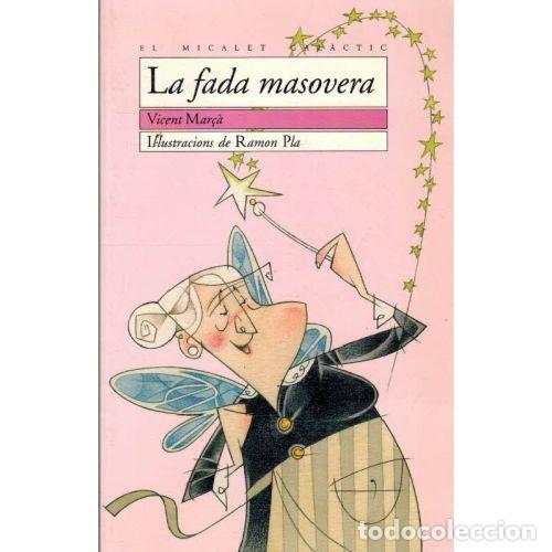 Libros: LA FADA MASOVERA - VICENT MAR&Ccedil;&Agrave; DUCH - Foto 1