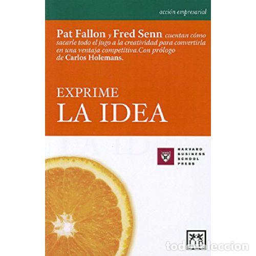 Libros: EXPRIME LA IDEA - FRED SENN Y PAT FALLON - Foto 1