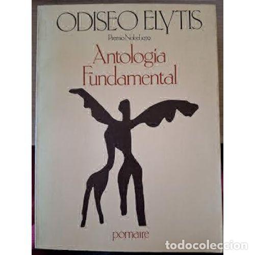 Libros: ANTOLOGIA FUNDAMENTAL - ODISEO ELYTIS