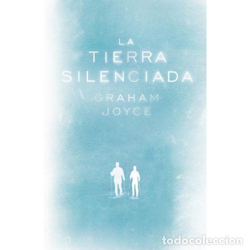 B&uuml;cher: LA TIERRA SILENCIADA - GRAHAM JOYCE