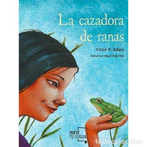 Libri di seconda mano: LA CAZADORA DE RANAS - VICTOR R. ALFARO