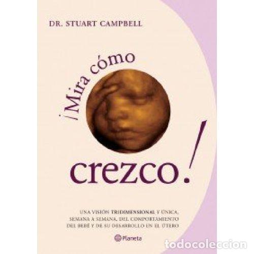 Libros: MIRA COMO CREZCO. PLANETA - STUART CAMPBELL - Foto 1