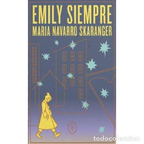 Libros: EMILY SIEMPRE - MARIA NAVARRO SKARANGER - Foto 1