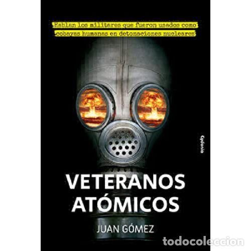Libros: VETERANOS AT&Oacute;MICOS - JUAN G&Oacute;MEZ - Foto 1