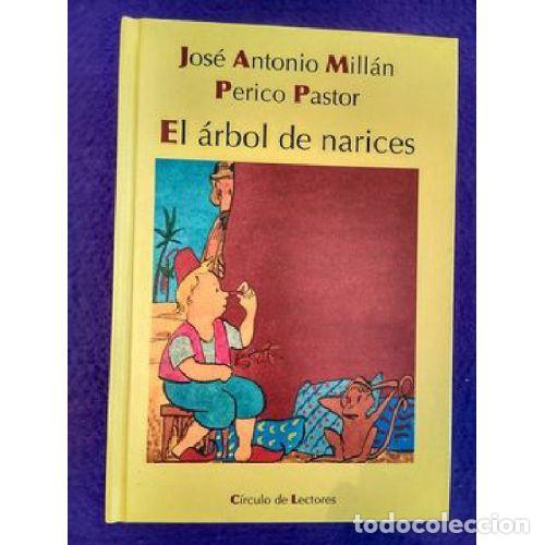 B&uuml;cher: EL ARBOL DE NARICES - JOSE ANTONIO MILLAN Y PERICO PASTOR