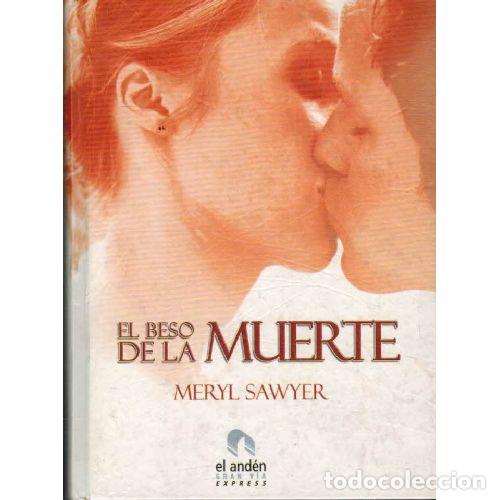 B&uuml;cher: EL BESO DE LA MUERTE - MERYL SAWYER