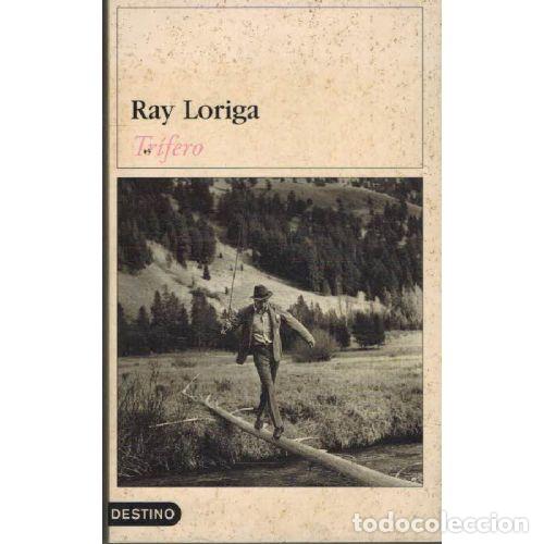 Libros: TRIFERO - RAY LORIGA - Foto 1