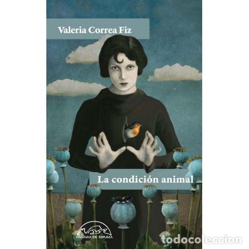 Libros: LA CONDICI&Oacute;N ANIMAL - VALERIA CORREA FIZ