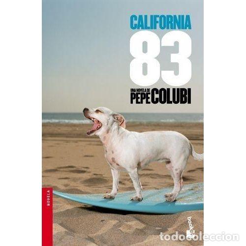 Libros: CALIFORNIA 83 - PEPE COLUBI