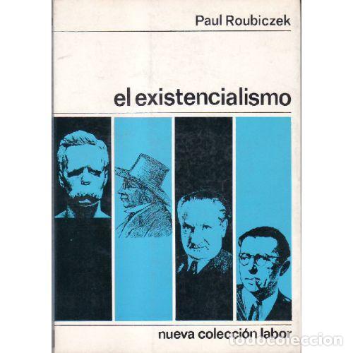 B&uuml;cher: EL EXISTENCIALISMO - PAUL ROUBICZEK