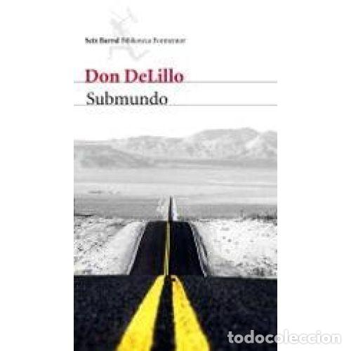 B&uuml;cher: SUBMUNDO - DON DELILLO