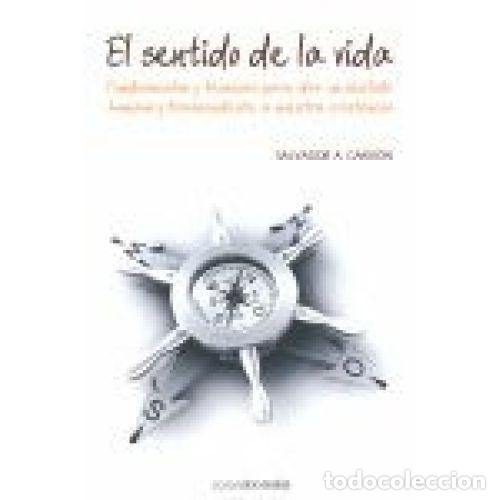 Libri di seconda mano: EL SENTIDO DE LA VIDA - SALVADOR CARRI&Oacute;N