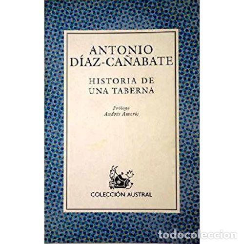 books: HISTORIA DE UNA TABERNA - ANTONIO DIAZ CA&Ntilde;ABATE