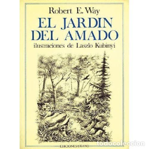 Libri di seconda mano: EL JARDIN DEL AMADO - ROBERT E WAY
