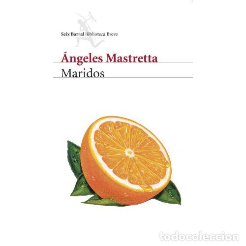 Libros: MARIDOS - &Aacute;NGELES MASTRETTA - Foto 1