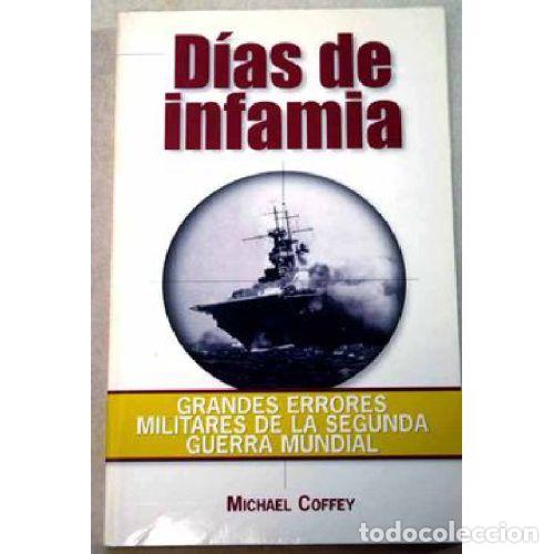 Libri di seconda mano: DIAS DE INFAMIA - MICHAEL COFFEY
