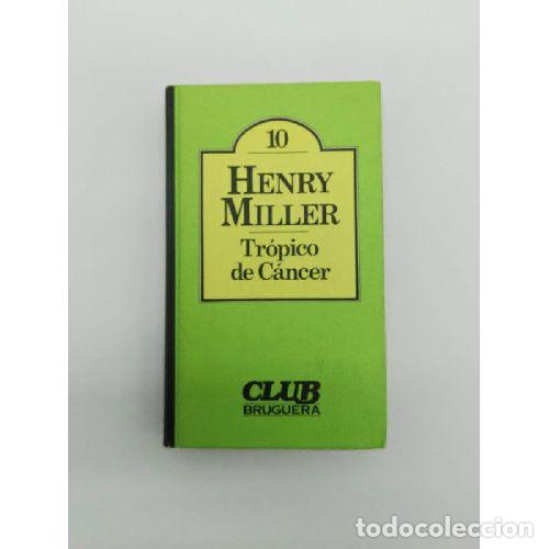 Libros: TROPICO DE CANCER - HENRY MILLER