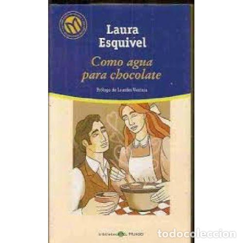 B&uuml;cher: COMO AGUA PARA CHOCOLATE - LAURA ESQUIVEL