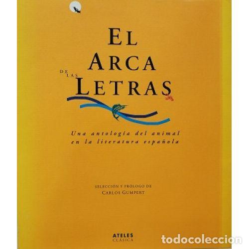 B&uuml;cher: EL ARCA DE LAS LETRAS. UNA ANTOLOGIA DEL ANIMAL EN LA LITERATURA ESPA&Ntilde;OLA - CARLOS GUMPERT