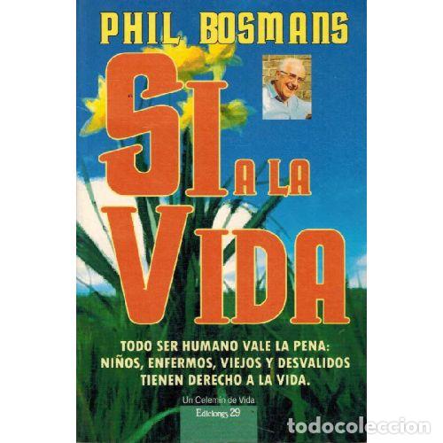 B&uuml;cher: SI A LA VIDA - PHIL BOSMANS