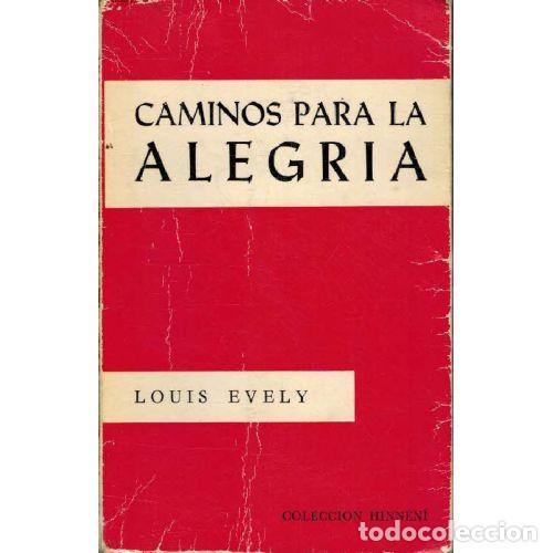 Libros: CAMINOS PARA LA ALEGRIA - LOUIS EVELY - Foto 1