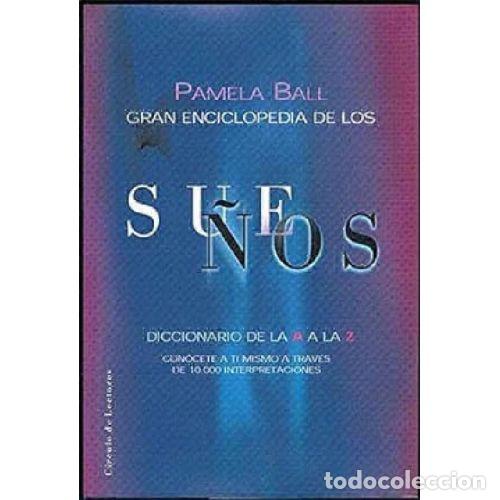 Libros: GRAN ENCICLOPEDIA DE LOS SUE&Ntilde;OS - PAMELA BALL - Foto 1