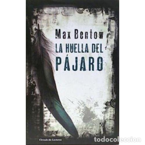 Livros em segunda m&atilde;o: LA HUELLA DEL PAJARO - MAX BENTOW