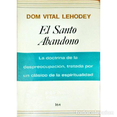 Libri di seconda mano: EL SANTO ABANDONO - DOM VITAL LEHODEY