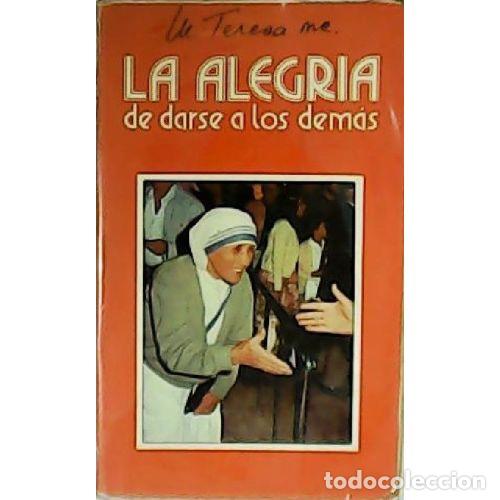 books: ALEGRIA DE DARSE A LOS DEMAS - MADRE TERESA