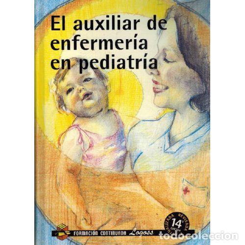 B&uuml;cher: EL AUXILIAR DE ENFERMER&Iacute;A EN PEDIATR&Iacute;A - LAURA MARTINEZ OLIVARES