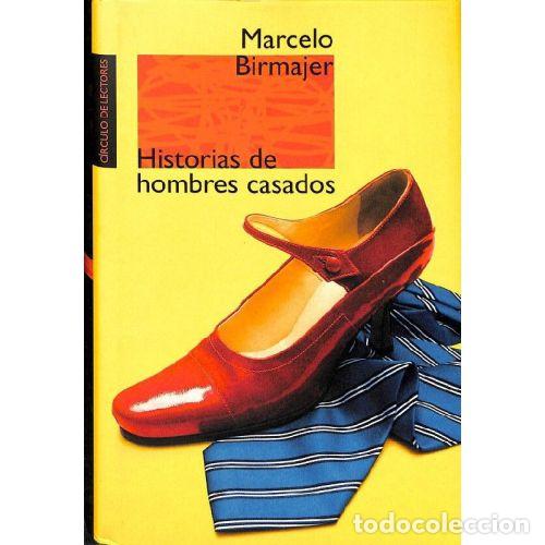 B&uuml;cher: HISTORIAS DE HOMBRES CASADOS - MARCELO BIRMAJER