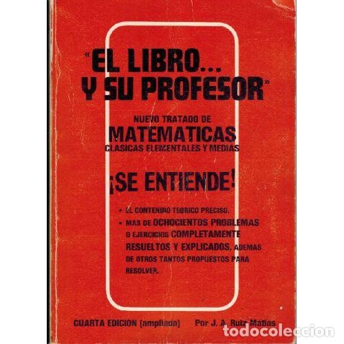 Livros em segunda m&atilde;o: EL LIBRO Y SU PROFESOR. NUEVO TRATADO DE MATEMATICAS - J A RUIZ MATIAS